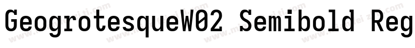 GeogrotesqueW02 Semibold Regular字体转换